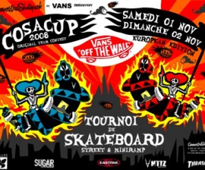 La CosaCUp 2008 arrive au CosaNostra Skatepark de Chelles , Le samedi 1er et Le dimanche 2 Novembre