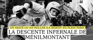 Street Press - La descente infernale de ménilmontant en skate et roller :)